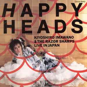 Kiyoshiro Imawano & The Razor Sharps – Happy Heads / Kiyoshiro