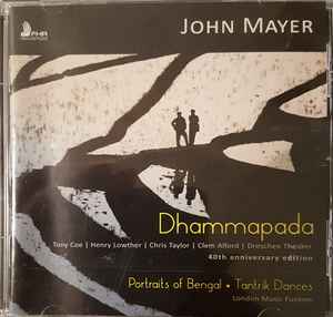 John Mayer (2) - Dhammapada. Portraits  Of Bengal. Tantrik Dances album cover