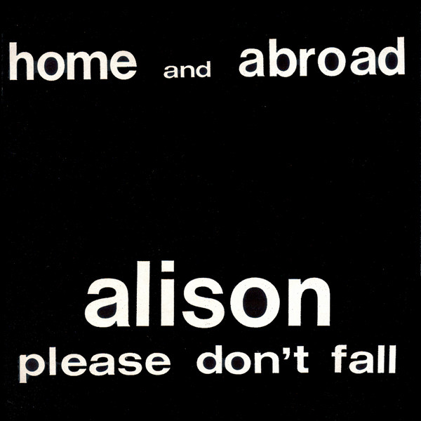 Album herunterladen Home And Abroad - Alison Please Dont Fall