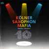 Kölner Saxophon Mafia - Proudly Presents