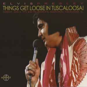 Elvis Presley - Things Get Loose In Tuscaloosa! album cover