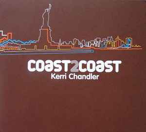 Coast 2 Coast - Kerri Chandler