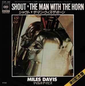 Miles Davis – Shout / The Man With The Horn (1981, Vinyl) - Discogs