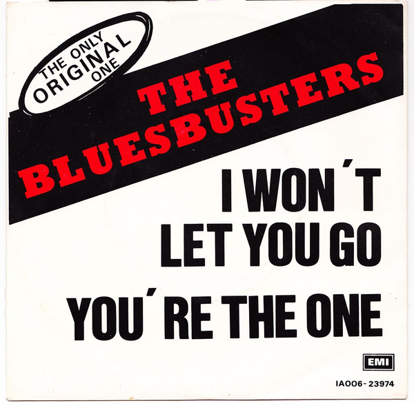 The Bluesbusters – You're The One / I Won't Let You Go (1980 