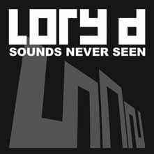 Sounds Never Seen - Lory D