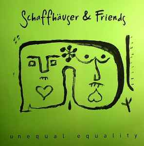 Unequal Equality Part 2 - Schaffhäuser & Friends