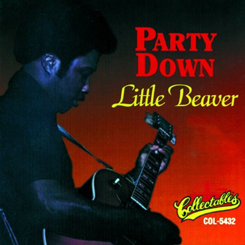 Little Beaver - Party Down | Releases | Discogs