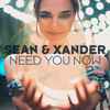 Sean & Xander - Need You Now