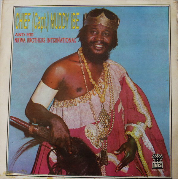 last ned album Captain Muddy Ibe & His Nkwa Brothers International - Ogalanya Bu Omume Omume
