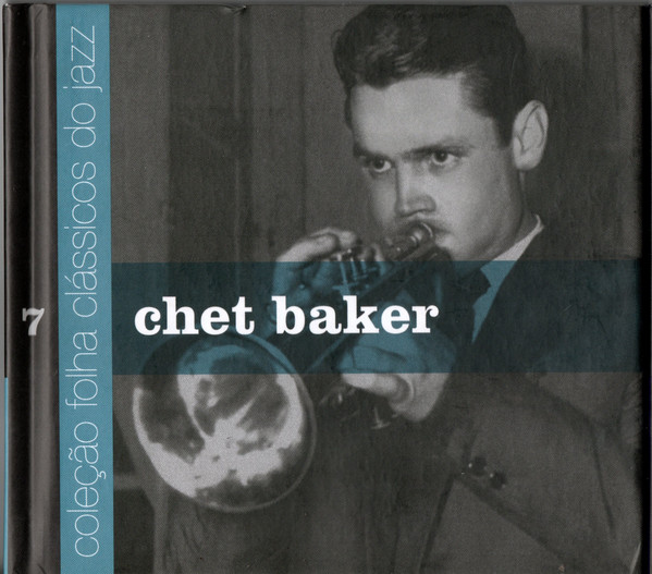 lataa albumi Chet Baker - Coleção Folha Clássicos Do Jazz 7