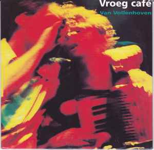 Van Vollenhoven - Vroeg Café album cover