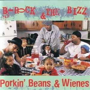B-Rock & The Bizz - Porkin' Beans & Wienes album cover