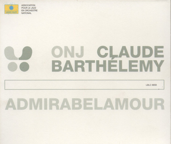 télécharger l'album Claude Barthélémy, ONJ - Admirabelamour