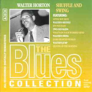 Walter Horton – Shuffle And Swing (1996, CD) - Discogs