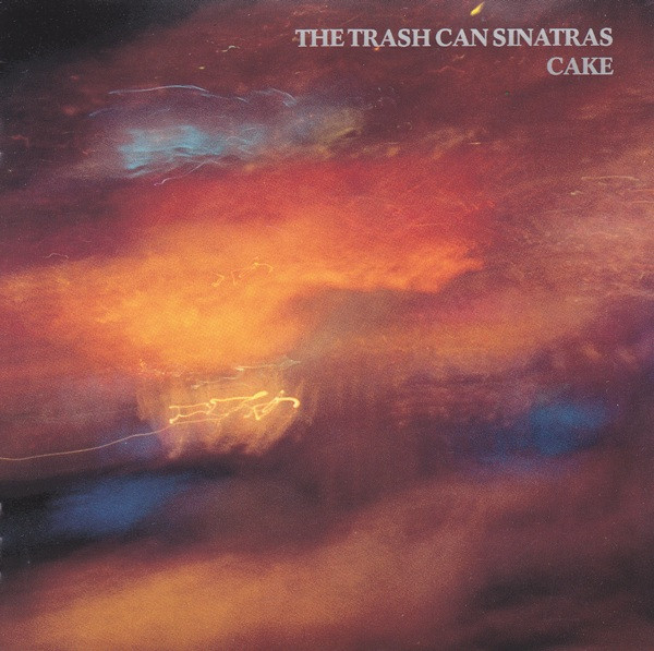 The Trash Can Sinatras – Cake (1990, Vinyl) - Discogs