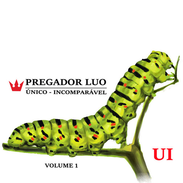 Pregador Luo – Único - Incomparável (Volume 1) (2012, CD) - Discogs