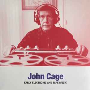 Early Electronic And Tape Music - John Cage