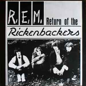 R.E.M. - Return Of The Rickenbackers album cover