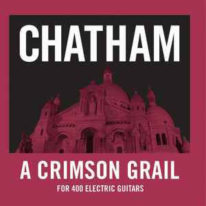 A Crimson Grail (For 400 Electric Guitars) - Rhys Chatham