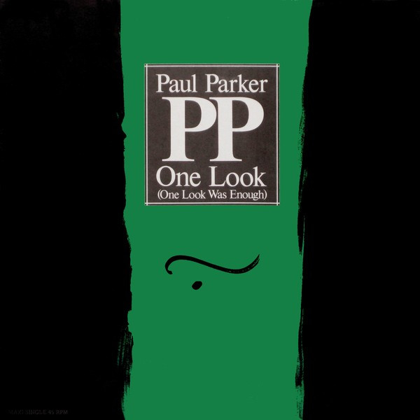 Paul Parker – One Look (One Look Was Enough) (1987, Vinyl) - Discogs