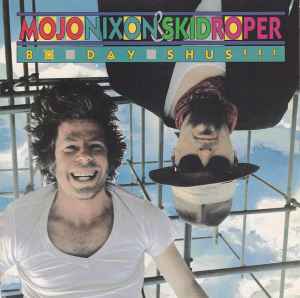 Mojo Nixon & Skid Roper - Bo-Day-Shus!!! album cover