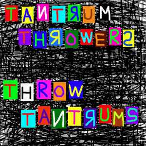 Tantrum Throwers - Throw Tantrums album cover