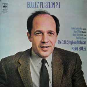 Pierre Boulez, The B.B.C. Symphony Orchestra – Pli Selon Pli (1969