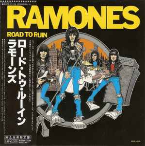 Ramones = ラモーンズ – Road To Ruin = ロード・トゥ・ルーイン (2007