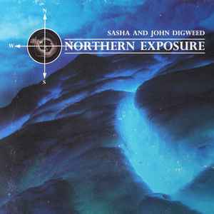 Sasha And John Digweed* - Northern Exposure