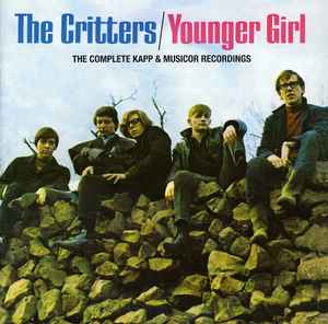 The Critters - Younger Girl: The Complete Kapp & Musicor Recordings
