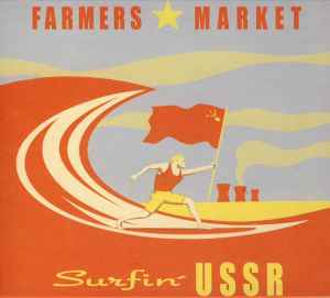 Surfin' USSR - Farmers Market