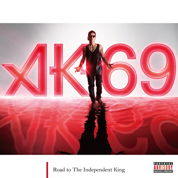 AK-69 - Road To The Independent King | Releases | Discogs