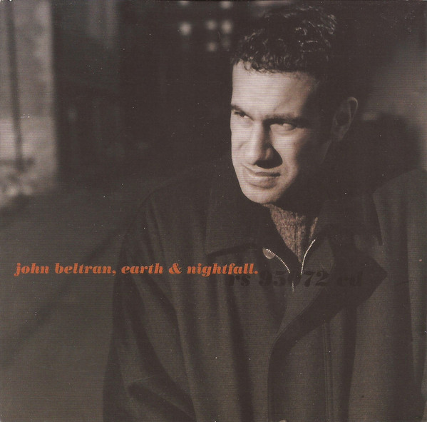 John Beltran - Earth & Nightfall | Releases | Discogs