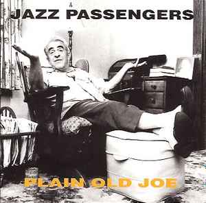 The Jazz Passengers - Plain Old Joe album cover