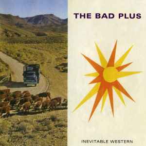 Inevitable Western - The Bad Plus