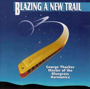George Thacker - Blazing A New Trail album cover