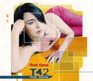 Find Time - T42 Feat. S#arp