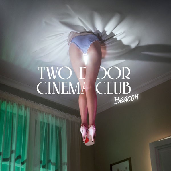 Two Door Cinema Club - Beacon | Releases | Discogs