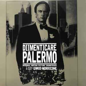 Dimenticare Palermo (Original Motion Picture Soundtrack) - Ennio Morricone