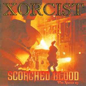 Xorcist - Scorched Blood (The Remix EP)