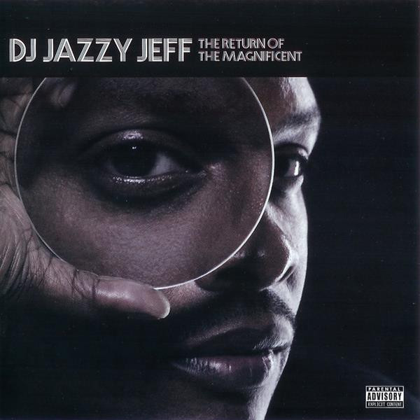 DJ Jazzy Jeff - The Return Of The Magnificent | Releases | Discogs