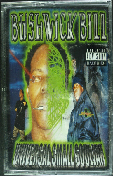 Bushwick Bill – Universal Small Souljah (2001, Cassette) - Discogs