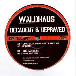 Decadent & Depraved - Waldhaus