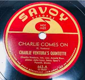 ◆ CHARLIE VENTURA Quintet ◆ Charlie Comes On / Jack-Pot ◆ Savoy 663 (78rpm SP) ◆