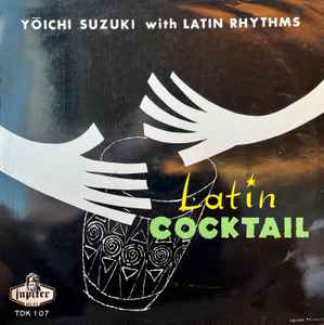 Yoichi Suzuki With Latin Rhythms - Latin Cocktail album cover