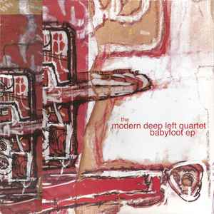 The Modern Deep Left Quartet - Babyfoot EP album cover