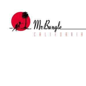 California - Mr. Bungle