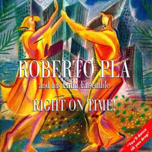 Roberto Pla And His Latin Ensemble - Right On Time! album cover