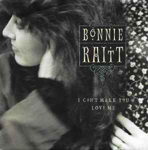 Bonnie Raitt - I Can't Make You Love Me album cover