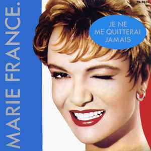 Marie France - Je Ne Me Quitterai Jamais